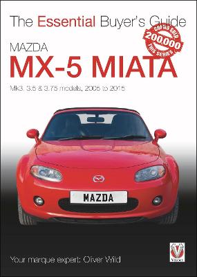 Mazda MX-5 Miata: Mk3, 3.5 & 3.75 Models, 2005-2015 - Agenda Bookshop