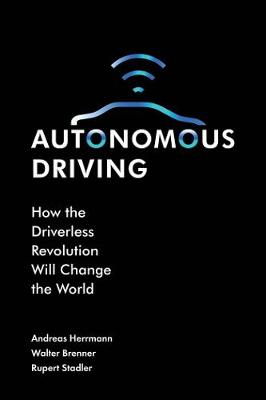 Autonomous Driving: How the Driverless Revolution will Change the World - Agenda Bookshop