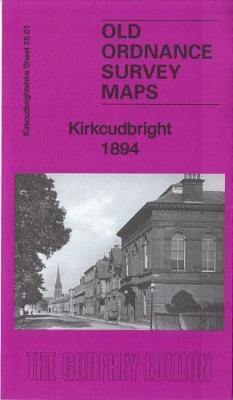 Kirkcudbright 1894: Kirkcudbrightshire 55.01 - Agenda Bookshop