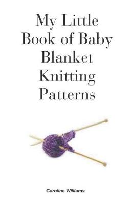 My Little Book of Baby Blanket Knitting Patterns - Agenda Bookshop