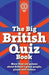 The Big British Quiz Book: More than 120 quizzes about Britain''s great people, places and culture - Agenda Bookshop