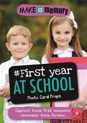 Make a Memory #First Year at School Photo Card Props: Capture those first moments, remember them forever. - Agenda Bookshop