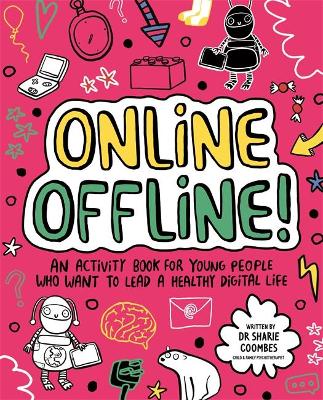 Online Offline! Mindful Kids: An activity book for young people who want to lead a healthy digital life - Agenda Bookshop