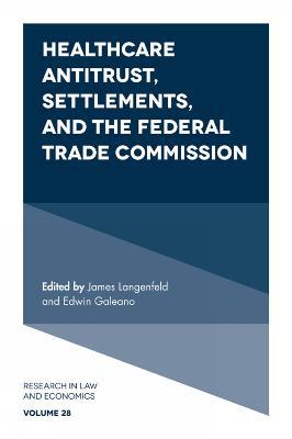 Healthcare Antitrust, Settlements, and the Federal Trade Commission - Agenda Bookshop