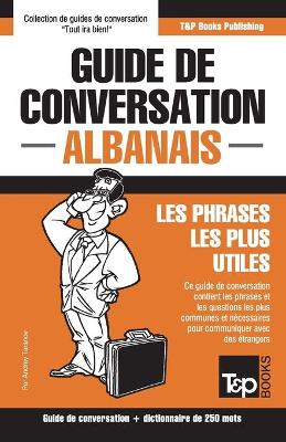 Guide de conversation Francais-Albanais et mini dictionnaire de 250 mots - Agenda Bookshop