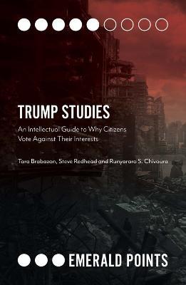 Trump Studies: An Intellectual Guide to Why Citizens Vote Against Their Interests - Agenda Bookshop