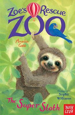 Zoe''s Rescue Zoo: The Super Sloth - Agenda Bookshop