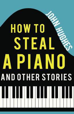 How to Steal a Piano and Other Stories - Agenda Bookshop