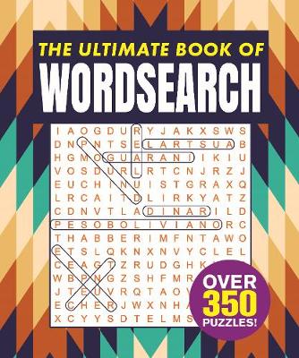 The Ultimate Book of Wordsearch: Over 350 Puzzles! - Agenda Bookshop