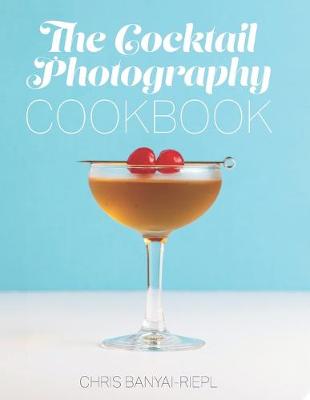 The Cocktail Photography Cookbook - Agenda Bookshop