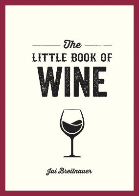 The Little Book of Wine: A Pocket Guide to the Wonderful World of Wine Tasting, History, Culture, Trivia and More - Agenda Bookshop