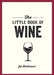 The Little Book of Wine: A Pocket Guide to the Wonderful World of Wine Tasting, History, Culture, Trivia and More - Agenda Bookshop