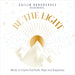 Be the Light: Words to Inspire Gratitude, Hope and Happiness - Agenda Bookshop