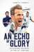 An Echo of Glory: Tottenham Hotspur in the 21st Century - Agenda Bookshop