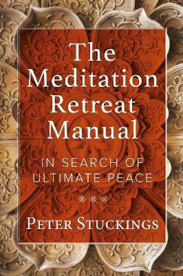 The Meditation Retreat Manual: In Search of Ultimate Peace - Agenda Bookshop