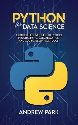 Python for Data Science: A Comprehensive Guide to Python Programming ...