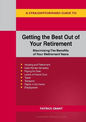 A Straightforward Guide To Getting The Best Out Of Your Retirement: Revised 2023 Edition: Maximising the benefit of your retirement years - Agenda Bookshop