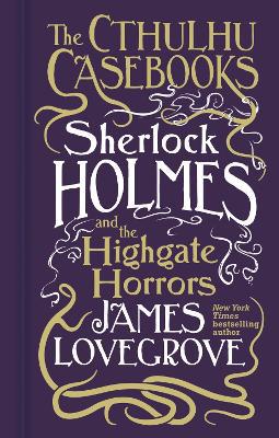 Cthulhu Casebooks - Sherlock Holmes and the Highgate Horrors - Agenda Bookshop