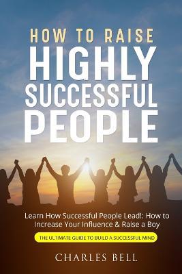 How to Raise Highly Successful People - Agenda Bookshop