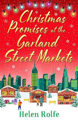 Christmas Promises at the Garland Street Markets: A cozy, heartwarming romantic festive read from Helen Rolfe - Agenda Bookshop