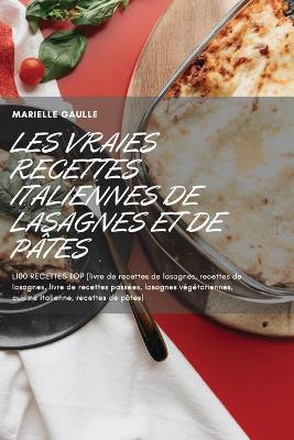 Les Vraies Recettes Italiennes de Lasagnes Et de Pates - Agenda Bookshop