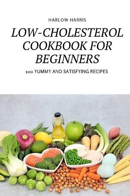 Low-Cholesterol Cookbook for Beginners - Agenda Bookshop