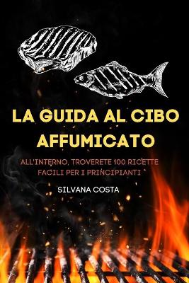 La Guida Al Cibo Affumicato - Agenda Bookshop