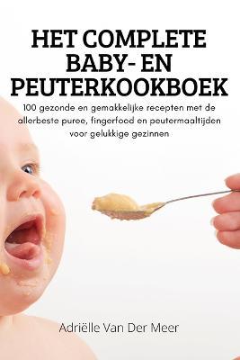Het Complete Baby- En Peuterkookboek - Agenda Bookshop
