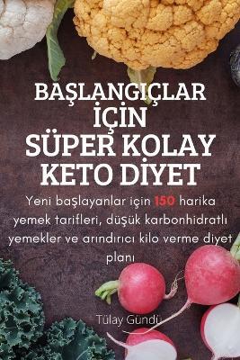 BaŞlangiclar İcİn Super Kolay Keto Dİyet - Agenda Bookshop