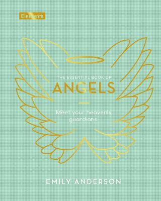The Essential Book of Angels: Meet Your Heavenly Guardians - Agenda Bookshop