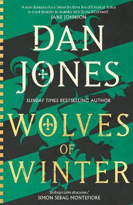 Wolves of Winter: The epic sequel to Essex Dogs from Sunday Times bestseller and historian Dan Jones - Agenda Bookshop