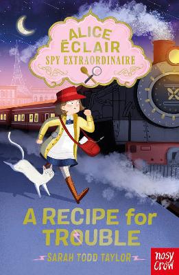 Alice Éclair, Spy Extraordinaire! A Recipe for Trouble - Agenda Bookshop