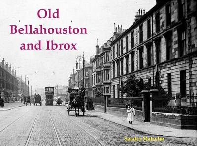 Old Bellahouston and Ibrox: With Kinning Park and Kingston - Agenda Bookshop