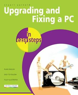 Upgrading And Fixing A PC In Easy Steps - Agenda Bookshop