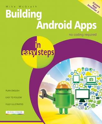 Building Android Apps in Easy Steps: Covers App Inventor 2 - Agenda Bookshop
