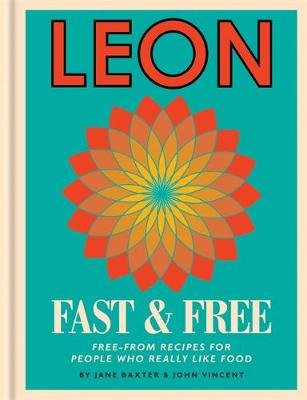 Leon Fast & Free: Free-From Recipes for - Agenda Bookshop