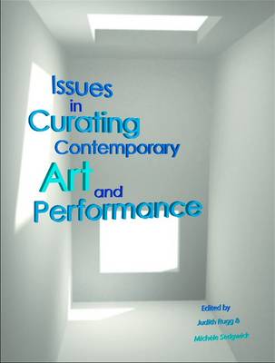 Issues in Curating Contemporary Art and Performance - Agenda Bookshop