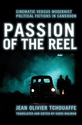 Passion of the Reel: Cinematic versus Modernist Political Fictions in Cameroon - Agenda Bookshop