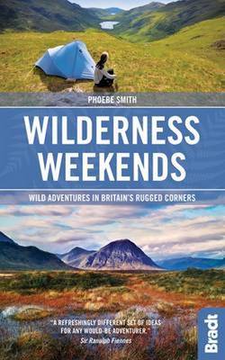 Wilderness Weekends: Wild adventures in Britain''s rugged corners - Agenda Bookshop