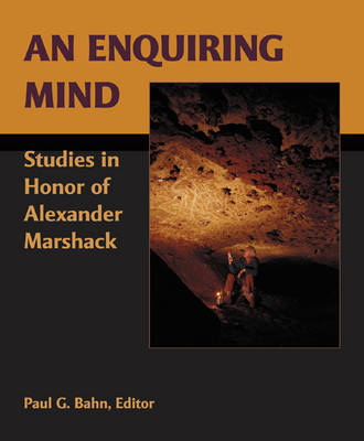 An Enquiring Mind: Studies in Honor of Alexander Marshack - Agenda Bookshop