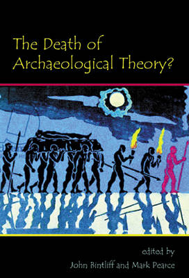 The Death of Archaeological Theory? - Agenda Bookshop