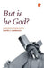 But is He God?: A Fresh Look at the Identity of Jesus - Agenda Bookshop