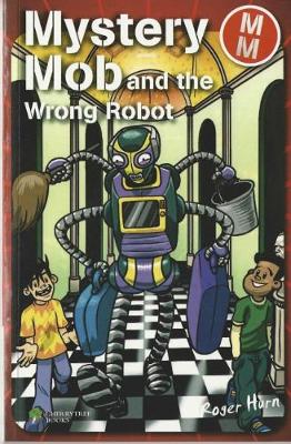 Mystery Mob and the Wrong Robot - Agenda Bookshop