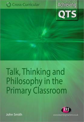Talk, Thinking and Philosophy in the Primary Classroom - Agenda Bookshop