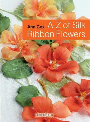 A-Z of Silk Ribbon Flowers - Agenda Bookshop