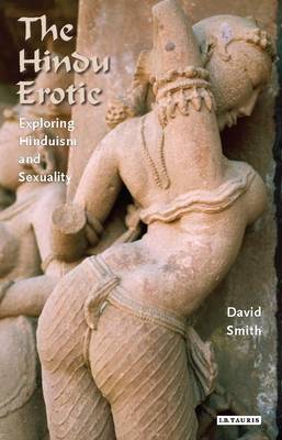 The Hindu Erotic: Exploring Hinduism and Sexuality - Agenda Bookshop