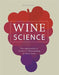 Wine Science: The Application of Science in Winemaking - Agenda Bookshop