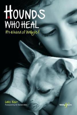 Hounds Who Heal: People and Dogs - It''s a Kind of Magic - Agenda Bookshop