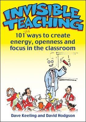 Invisible Teaching: 101 Ways to Create Energy, Openness and Focus in the Classroom - Agenda Bookshop