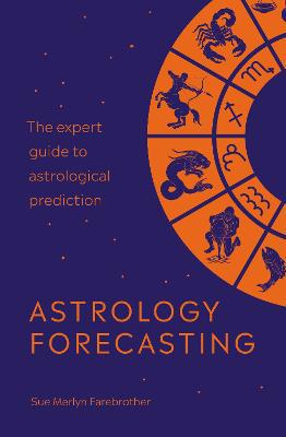 Astrology Forecasting: The expert guide to astrological prediction - Agenda Bookshop